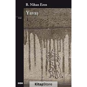 YAVAŞ - B. NIHAN EREN