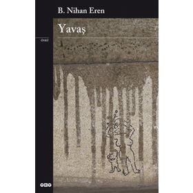 YAVAŞ - B. NIHAN EREN