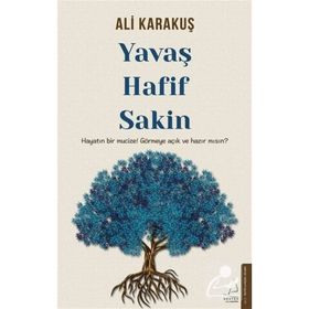 Yavaş, Hafif, Sakin - Ali Karakuş