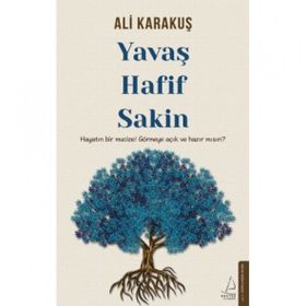 Yavaş, Hafif, Sakin - Ali Karakuş