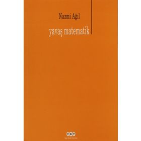 YAVAŞ MATEMATIK - NAZMI AĞIL