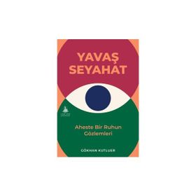 Yavaş Seyahat Gökhan Kutluer