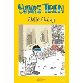 Yavaş Tren - Atilla Atalay