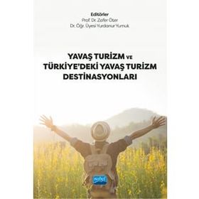 Yavaş Turizm ve Türkiyedeki Yavaş Turizm Destinasyonları - Zafer Öter