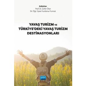Yavaş Turizm ve Türkiyedeki Yavaş Turizm Destinasyonları - Zafer Öter