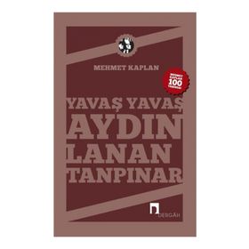 Yavaş Yavaş Aydınlanan Tanpınar - Mehmet Kaplan