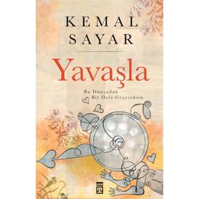 Yavaşla - Kemal Sayar