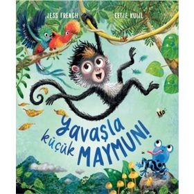 Yavaşla Küçük Maymun - Jess French