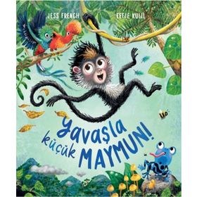 Yavaşla Küçük Maymun - Jess French