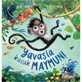 Yavaşla Küçük Maymun - Jess French