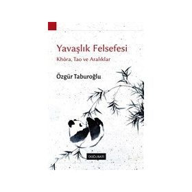 Yavaşlık Felsefesi - Özgür Taburoğlu