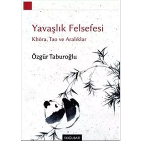 Yavaşlık Felsefesi - Özgür Taburoğlu