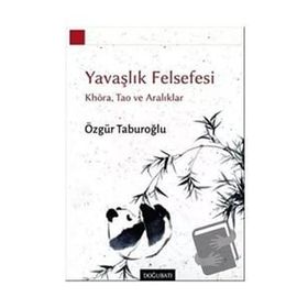 Yavaşlık Felsefesi - Özgür Taburoğlu