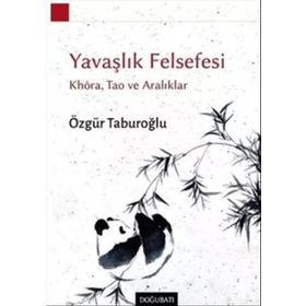Yavaşlık Felsefesi - Özgür Taburoğlu