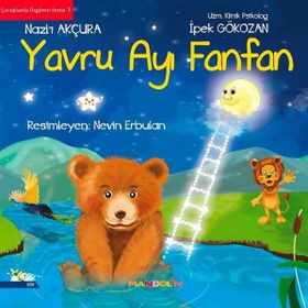Yavru Ayı Fanfan-Çocuklarda Özgüven Serisi 3 / Nazlı Akçura