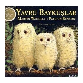 YAVRU BAYKUŞLAR - MARTIN WADDELL;PATRICK BENSON