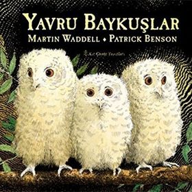 YAVRU BAYKUŞLAR - MARTIN WADDELL;PATRICK BENSON