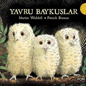 YAVRU BAYKUŞLAR - MARTIN WADDELL;PATRICK BENSON