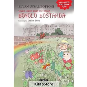 Yavru Gurme Rüya İle Deniz Büyülü Bostanda - Elvan Uysal Bottoni