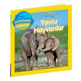 Yavru Hayvanlar Dünyamızı Keşfedin - National Geographic Kids