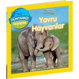 Yavru Hayvanlar Dünyamızı Keşfedin - National Geographic Kids