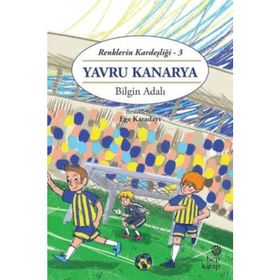 Yavru Kanarya - Renklerin Kardeşliği 3 / Bilgin Adalı