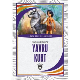Yavru Kurt / Rudyard Kipling / Dorlion Yayınevi