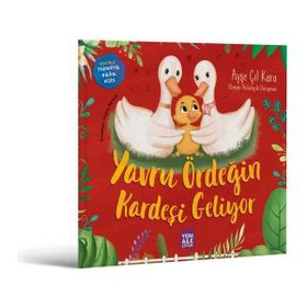 Yavru Ördeğin Kardeşi Geliyor - Ayşe Çil Kara