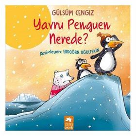 Yavru Penguen Nerede - Gülsüm Cengiz