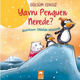 Yavru Penguen Nerede - Gülsüm Cengiz