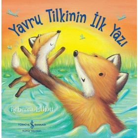 Yavru Tilkinin İlk Yazı - Rebecca Elliott