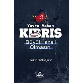 Yavru Vatan Kıbrıs Büyük İsrail Olmasın! Ravza Yayınları