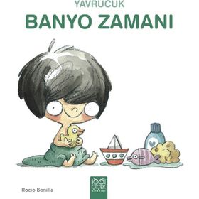 Yavrucuk Banyo Zamanı - 1001 Çiçek Kitaplar
