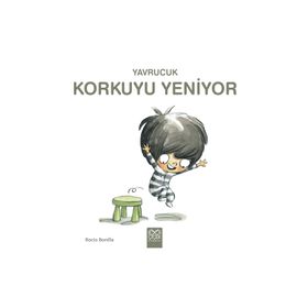 Yavrucuk Korkuyu Yeniyor 1001 Çiçek Kitaplar