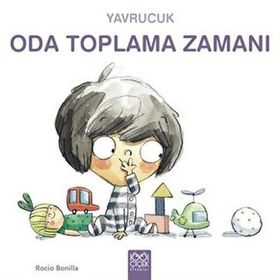 Yavrucuk Oda Toplama Zamanı - 1001 Çiçek Kitaplar