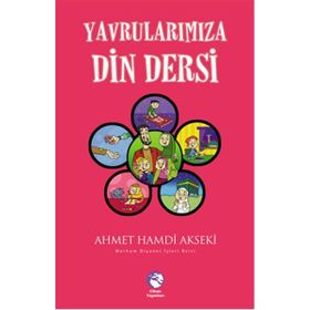 Yavrularımıza Din Dersi - Ahmet Hamdi Akseki