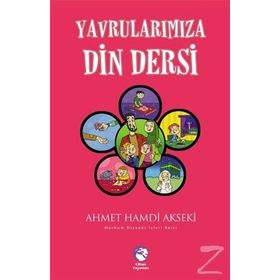 Yavrularımıza Din Dersi - Ahmet Hamdi Akseki