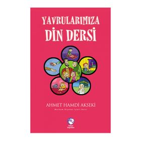 Yavrularımıza Din Dersi - Ahmet Hamdi Akseki