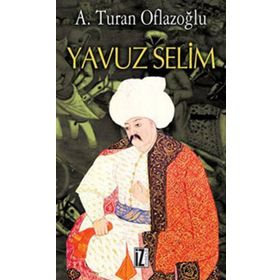 YAVUZ SELIM - A. TURAN OFLAZOĞLU