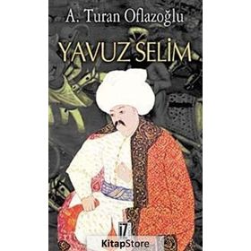 YAVUZ SELIM - A. TURAN OFLAZOĞLU