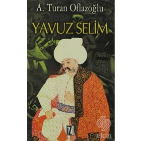 YAVUZ SELIM - A. TURAN OFLAZOĞLU