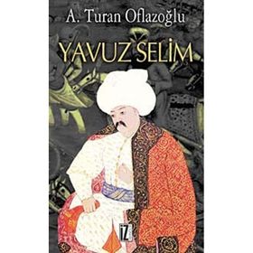 YAVUZ SELIM - A. TURAN OFLAZOĞLU