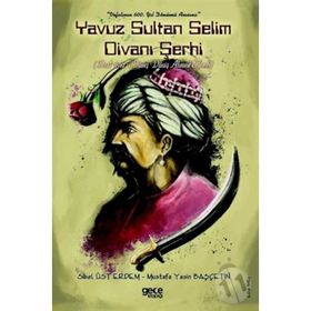 Yavuz Sultan Selim Divanı Şerhi - Sibel Üst Erdem