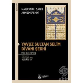 Yavuz Sultan Selim Divanı Şerhi - Sibel Üst Erdem