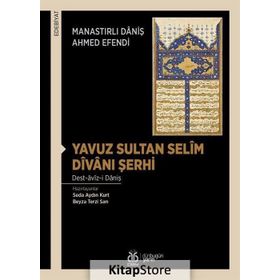 Yavuz Sultan Selim Divanı Şerhi - Sibel Üst Erdem