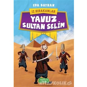 Yavuz Sultan Selim - İz Bırakanlar - Eda Bayrak