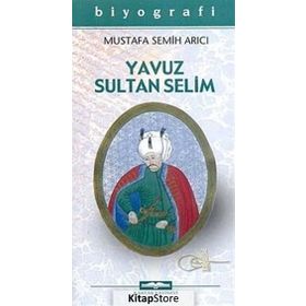 YAVUZ SULTAN SELIM - MUSTAFA SEMIH ARICI