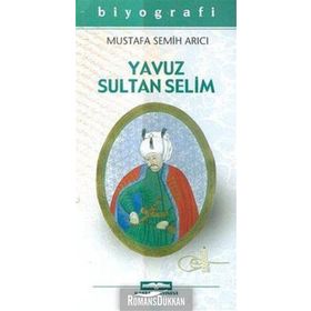 YAVUZ SULTAN SELIM - MUSTAFA SEMIH ARICI