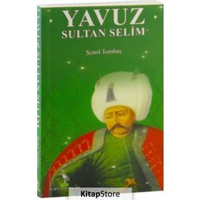 Yavuz Sultan Selim - Şenol Tombaş