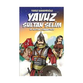 Yavuz Sultan Selim ve Kutsal Emanetler - Panama Yayıncılık